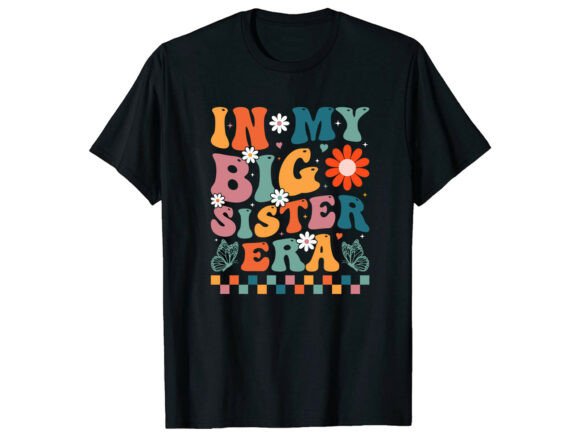 Big Sister Era Gift Family T-Shirt Graphics and T-Shirt Designs