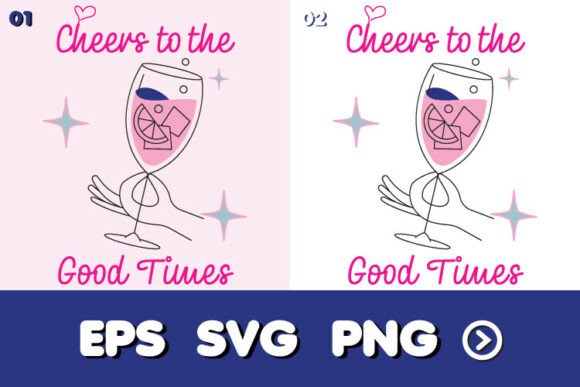 Cheers to Good Times SVG Design