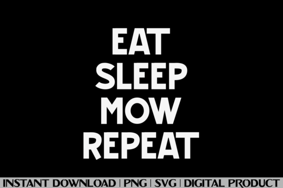 Eat Sleep Mow Repeat Landscaper Graphics