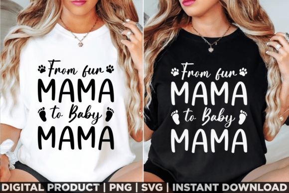 From Fur Mama to Baby Mama Pregnant Tee Graphics