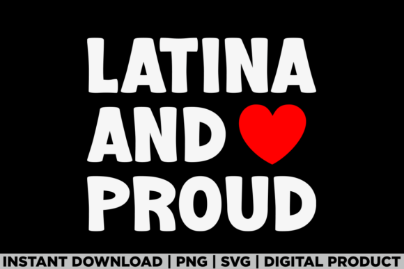Hispanic Heritage Month Latina and Proud Graphics