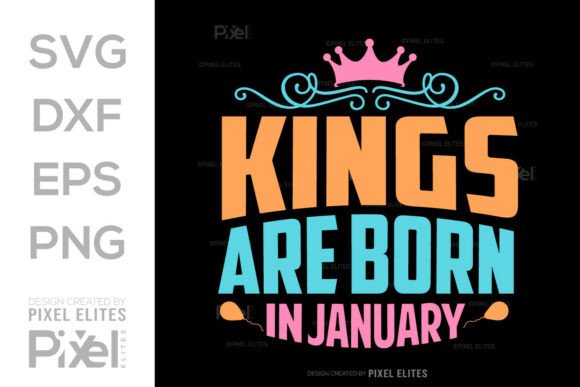 Kings Are Born in January SVG Cut File