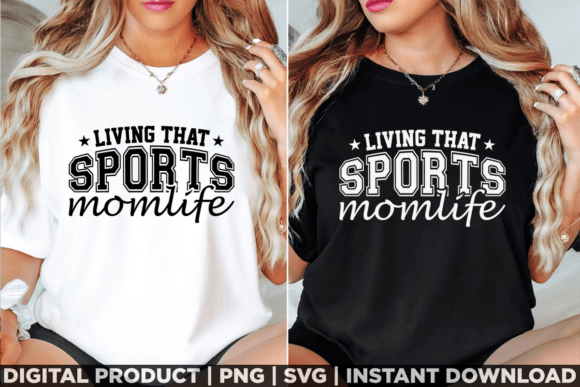 Living That Sports Mom Life Mothers Day Graphics