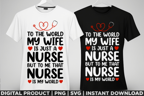 My Wife is a Nurse Proud Nurse s Husband Graphics