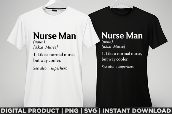 Nurse Man Definition Noun Nurse Life Tee Graphics