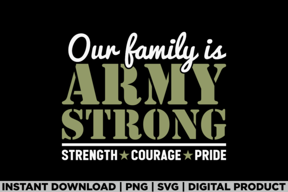 Our Family is Army USA Military Family Graphics