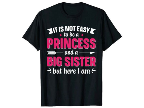 Princess Big Sister Quote Family T-Shirt Graphics