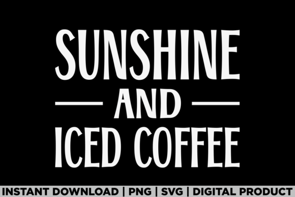 Sunshine Iced Coffee Summer Holiday Graphics for T-Shirt Designs